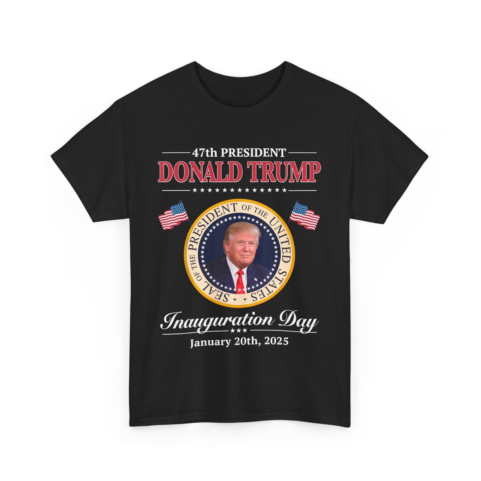 

Donald Trump 47th President Inauguration 2025 Supporters T-Shirt Mens Womens Tees Top 2XL