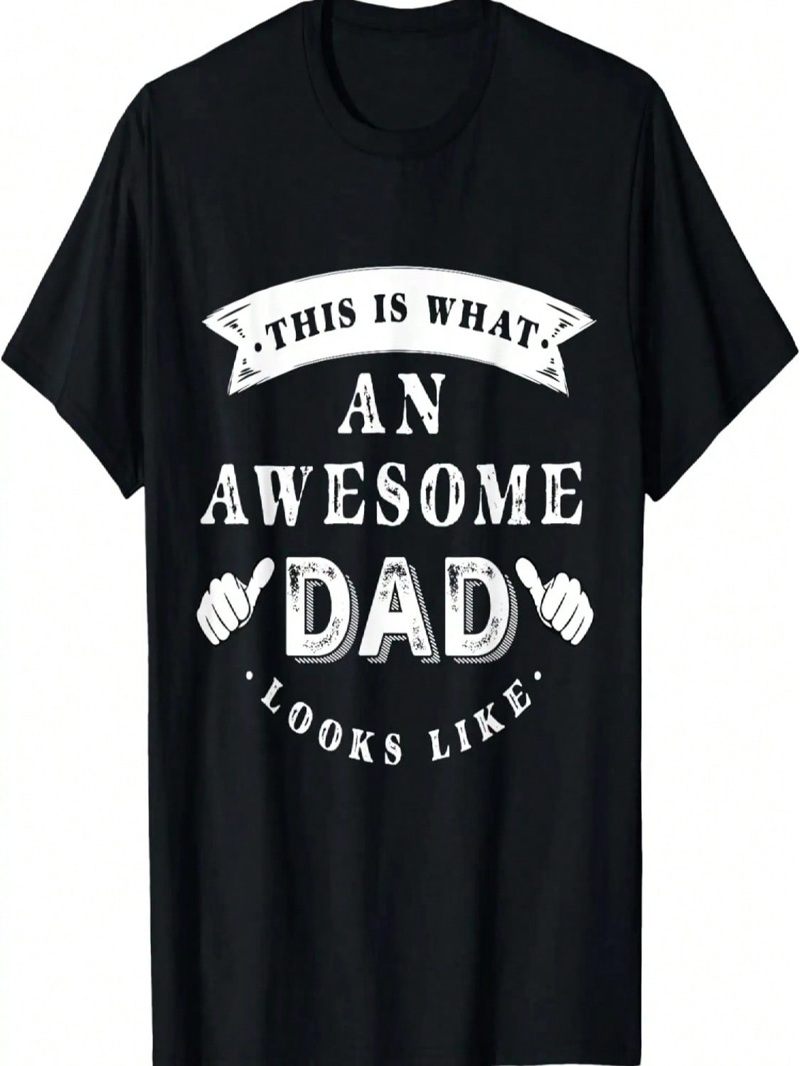 This Is What An Awesome Dad Looks Like Father T-Shirt S