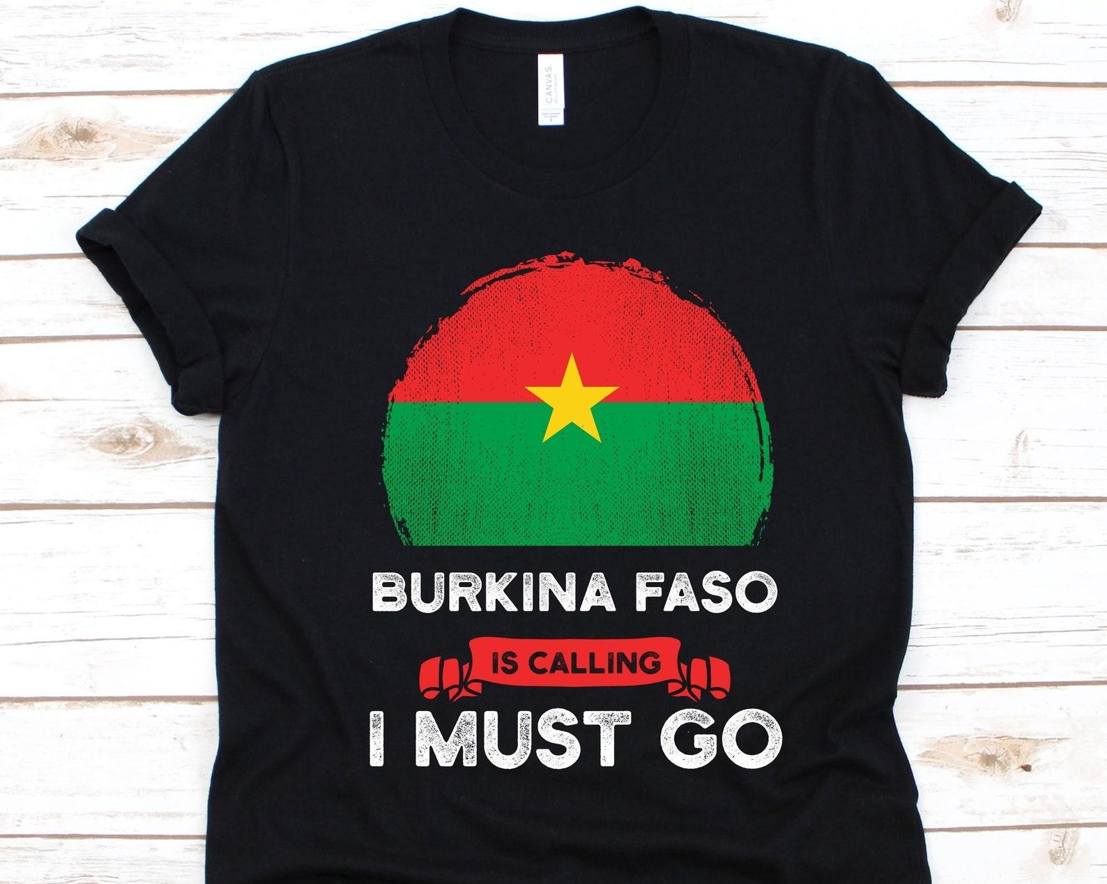 Burkina Faso Is Calling I Must Go Shirt, Burkinabé Gift, Flag Of Burkina Faso, Gift For Burkinabé Patriots, Patriotic Shirt, West Africa S