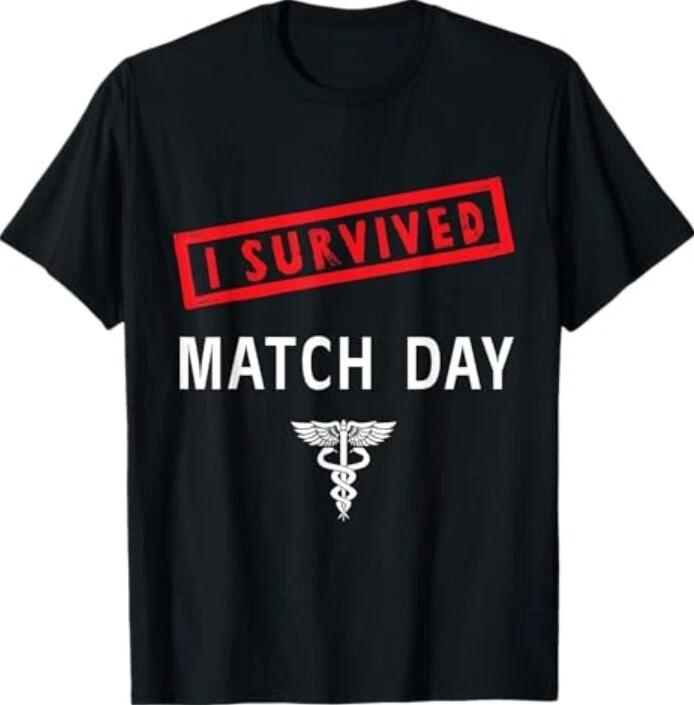 

I Survived Match Day Medical School Residency Future Doctor T-Shirt 4XL