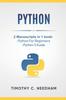 Kniha Python : 2 Manuscripts In 1 Book: -Python For Beginners -Python 3 Guide