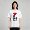 Unisex Modal Tshirt Red Heart If You Say Print Short Sleeve Crewneck Casual Love Slogan Graphic Tee Black White