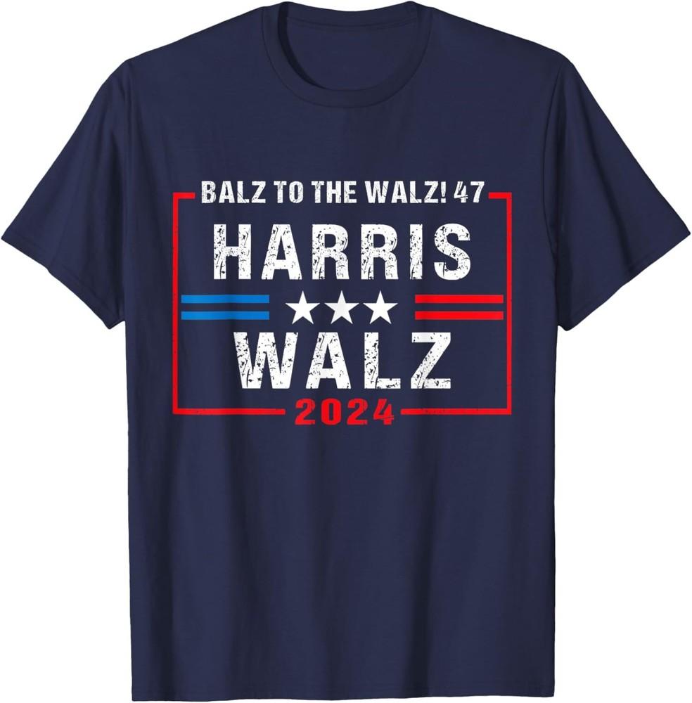 Harris Walz 47 Balz To Walz 2024 Presidential Election Funny T-Shirt Unisex T-Shirt S