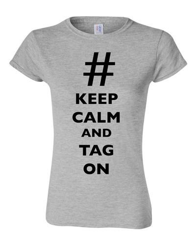 Junior Keep Calm And Tag On # Hashtag Novelty Funny DT T-Shirt Tee Unisex T-Shirt XXXXL