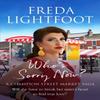 Whos Sorry Now by Freda Lightfoot Paperback Book 9781800328051