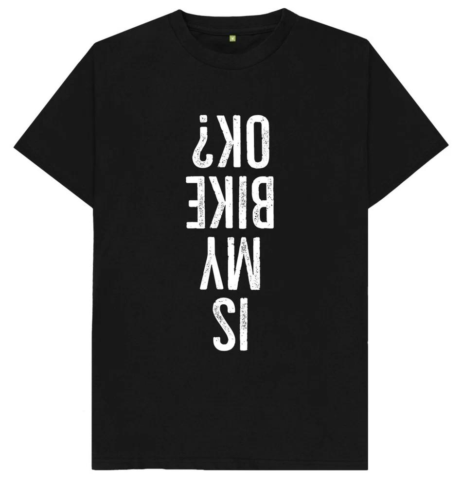 Is My Bike OK Funny Biking Biker Motorcycle Mountain Bike Cycling MTB T Shirt S