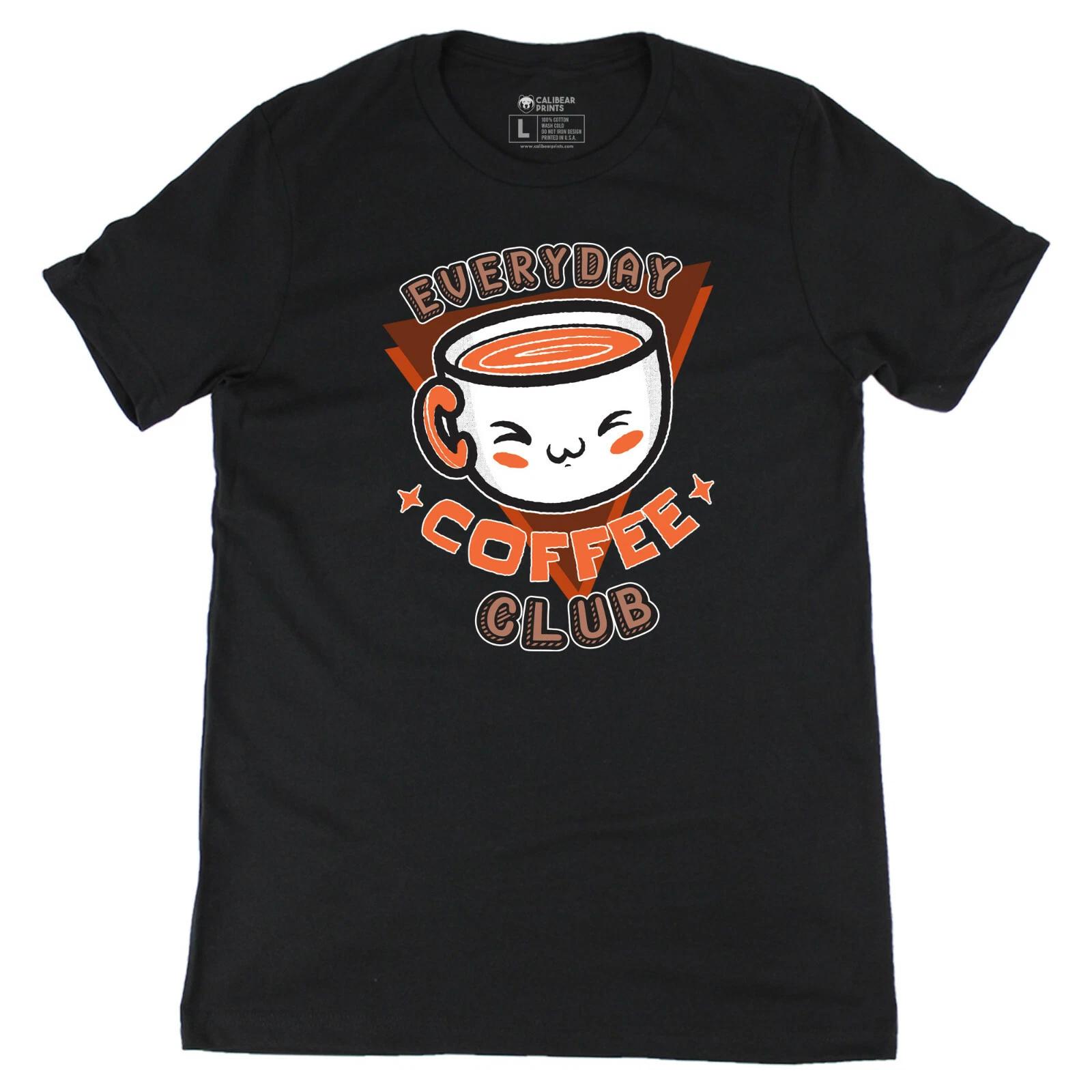 Everyday Coffee Club Graphic Art Funny T-T-Shirt Fine Jersey Cotton Tee L