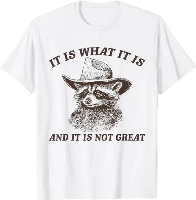Lustiges Waschbär-Shirt Es ist, wie es ist und es ist nicht großartig T-Shirt Niedliches Waschbär Cowboy Grafik T-Shirt Herrenmode Kurzarm Outfit