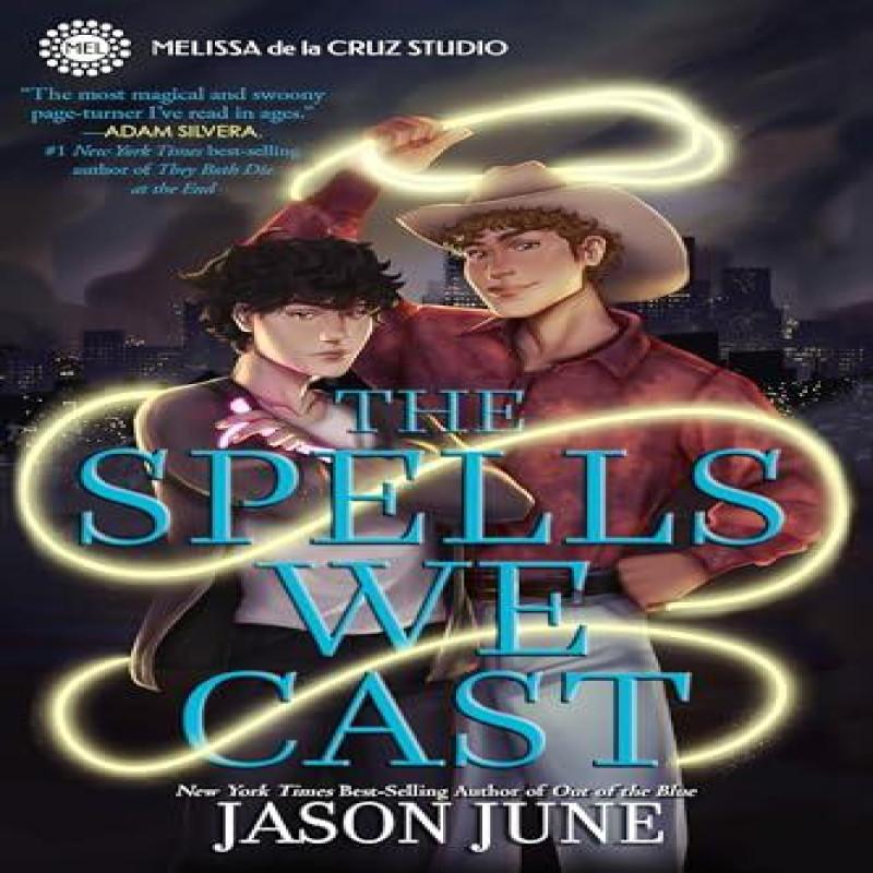 The Spells We Cast by Jason June Hardback Book 9781368089234