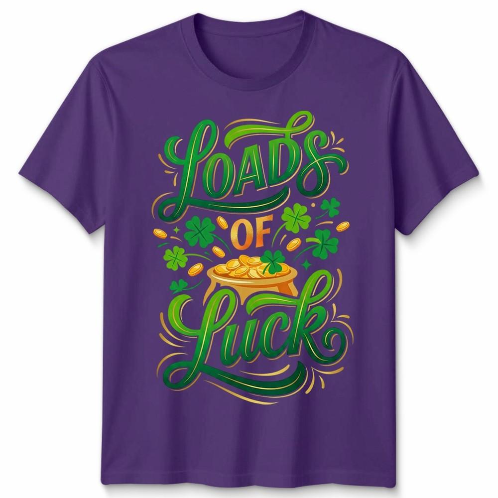 Loads Of Luck St Patricks Day Holidays Unisexs TShirt Unisexs Tee Unisex Tee
