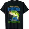 Fishing Sport Lovers Quote Funny Fisherman Angler Gift T Shirt. Short Sleeve 100% Cotton Casual T-shirts Loose Top Size S-3XL