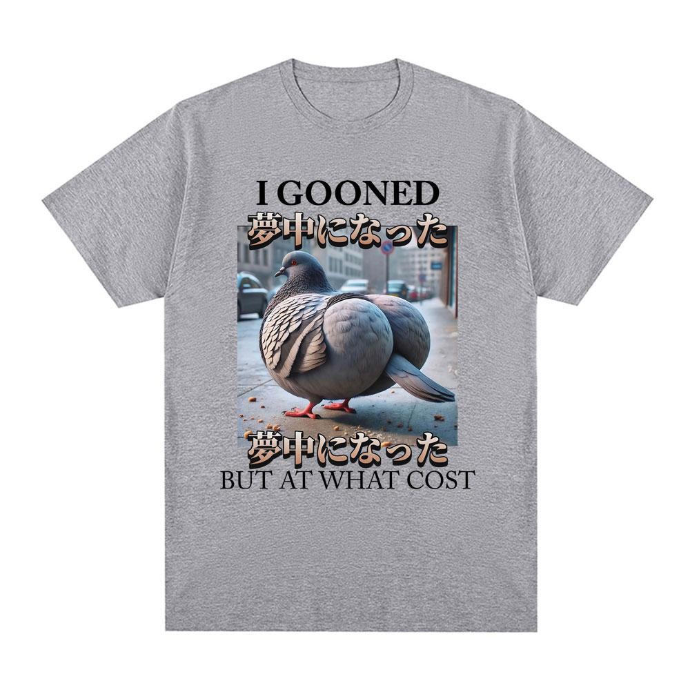 I Gooned But At What Cost Funny Pigeon  Meme T-shirt Mens Women Clothing Fashion T-shirts Cotton Casual Short Sleeve Tee Shirts