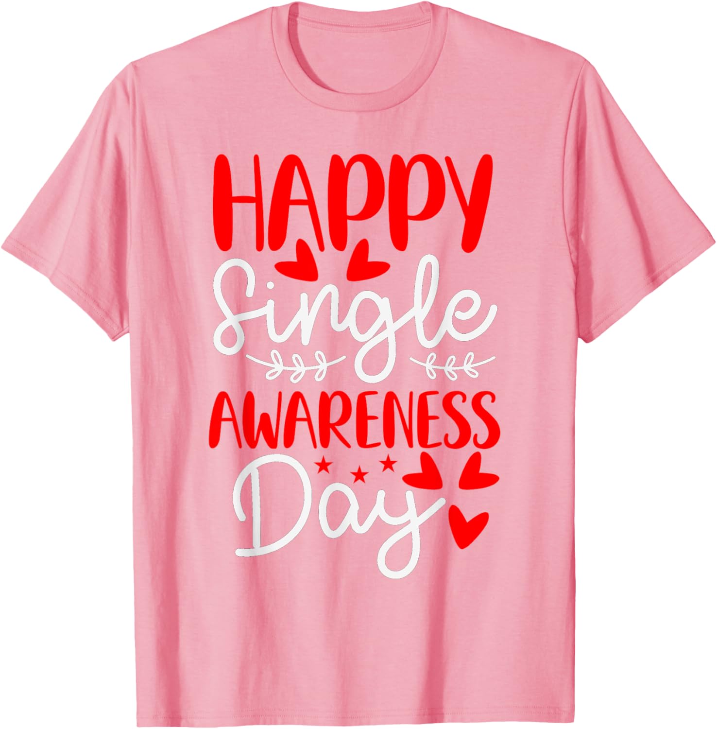Happy Single Awareness Day Anti Valentines Funny Graphic T-Shirt Men Daily Casual Cotton Tee S