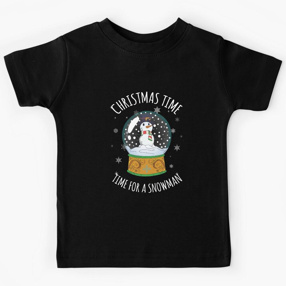 Christmas time for s snowman Kids T-Shirt 110