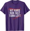 Hit Hard Run Fast Turn Left Funny Baseball Player Unisex T-Shirt
