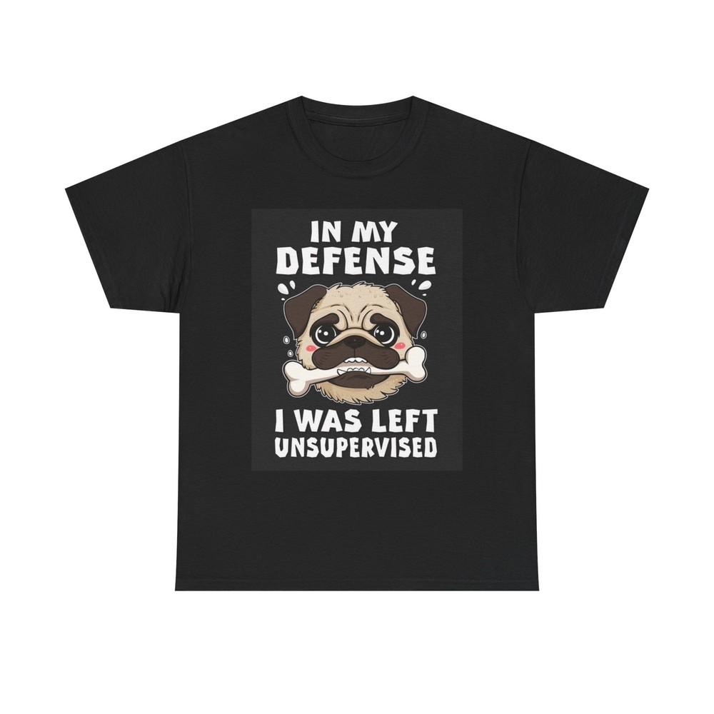 

I Was Left Unsupervised Graphic T Shirt Funny Dog Lover Unisex Heavy Cotton Tee 2XL