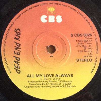7inch Record DEAD END KIDS - All My Love Always SCBS5826 CBS 1977 UK Rock Used