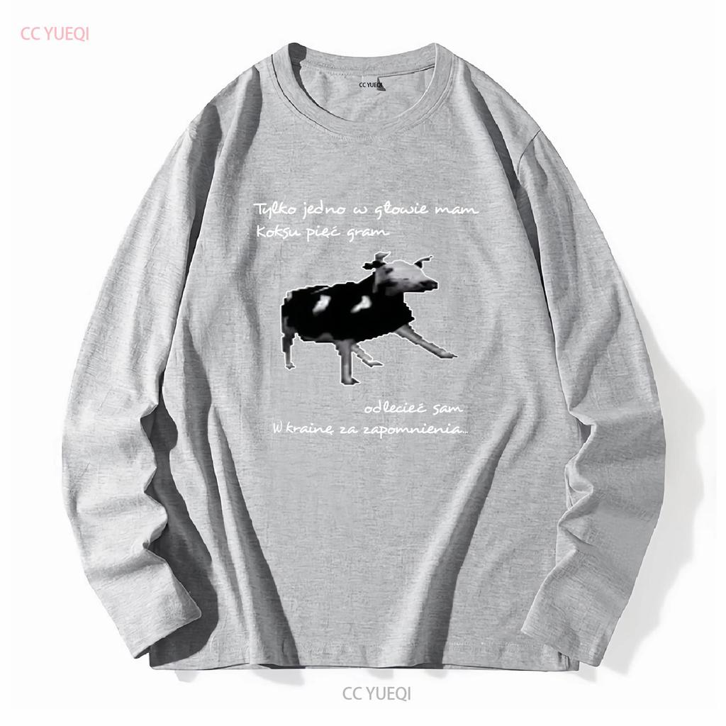 Dancing Polish Cow T Shirt Meme Tylko Jedno W Głowie Mam Clothing Long or Short Sleeves Vintage Washed Homme Slightly Casual