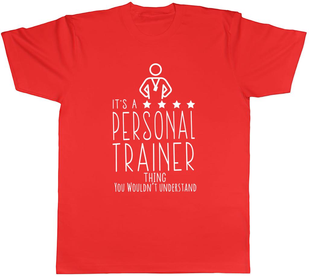 Its a Personal Trainer Thing You Wouldnt Understand Unisexs Unisex TShirt Tee