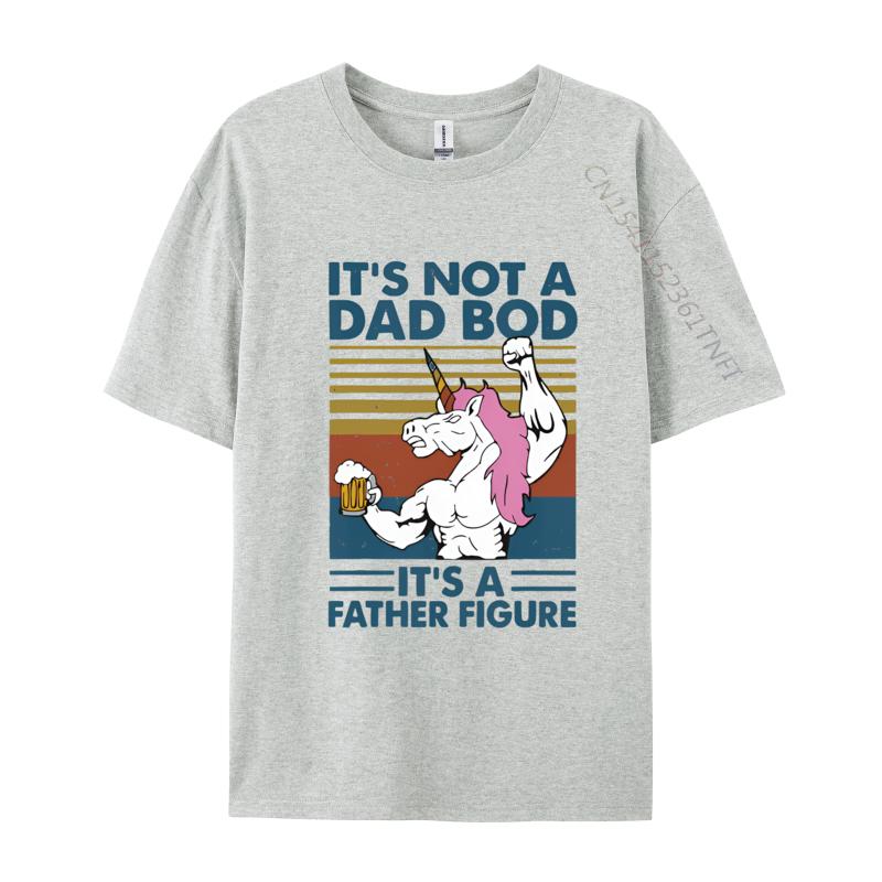

Its Not A Dad Bod Its A Father Figure Strong Tshirt High Quality Casual Slim Fit Tops T Shirt Cotton Tops Tees S