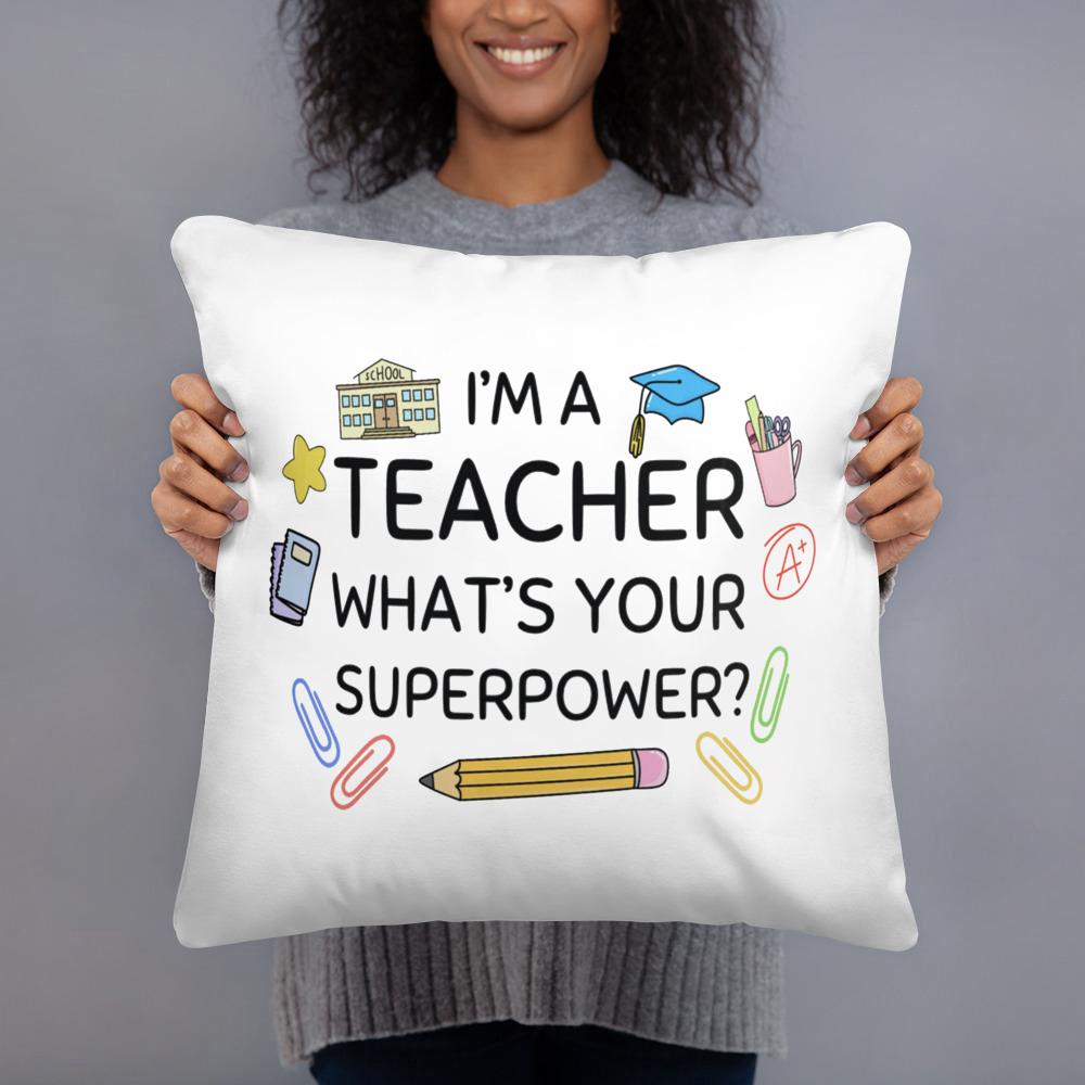 I’m A Teacher What’s Your Superpowerr Teacher's Day Pillow Case Cushion Cover Bedroom Party White Square Pillow Case Decoration