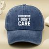 I DON'T CARE Letter Printed Hat, Old Dad Hat, Men's and Women's Baseball Cap, Sun Hat, Outdoor Driver's Hat, Sun Hat