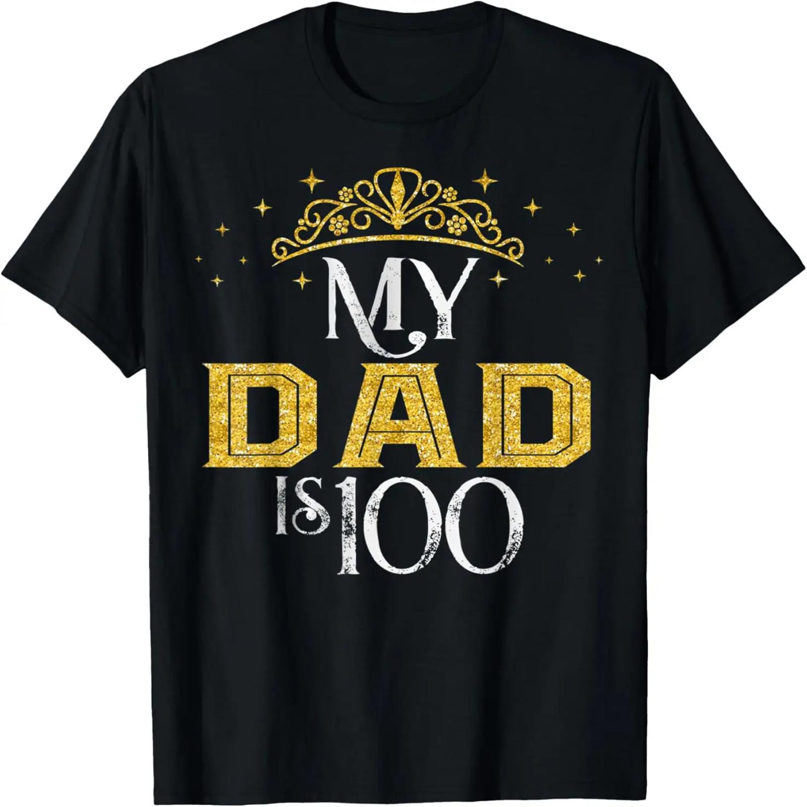 My Dad Is 100 Years Old 1922 100th Birthday Gift For Dad T-Shirt S