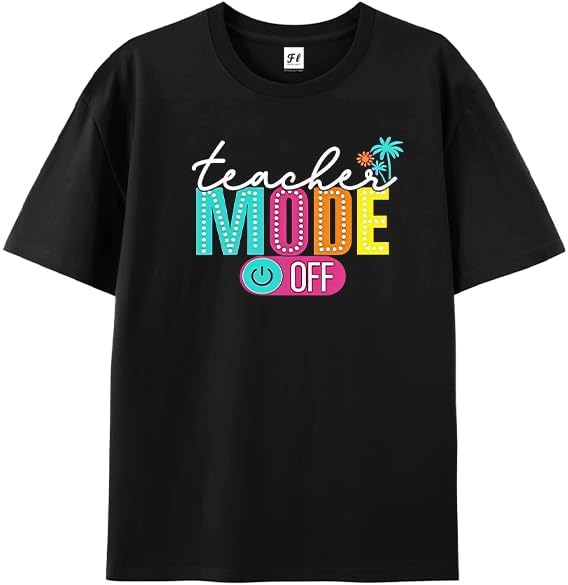 Happy Last Day of School Shirt for Teachers Women Funny Teacher Mode Off Shirt Casual Summer Break Life Tops Black S