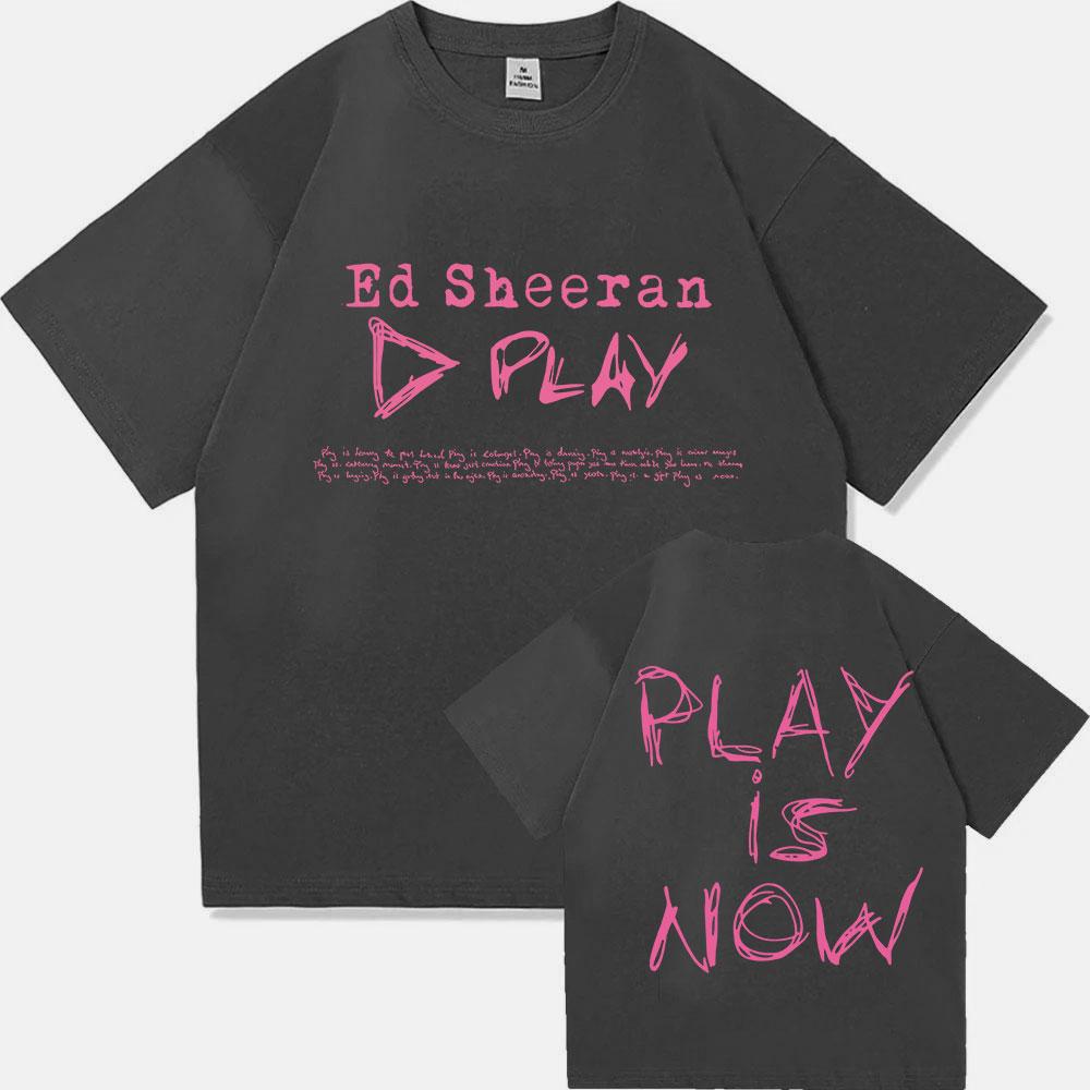 

Ed Sheeran Play Is Now Album 2025 Print T-shirt for Men and Women Harajuku Clothing Summer Print 100% Pure Cotton T-shirt 4XL