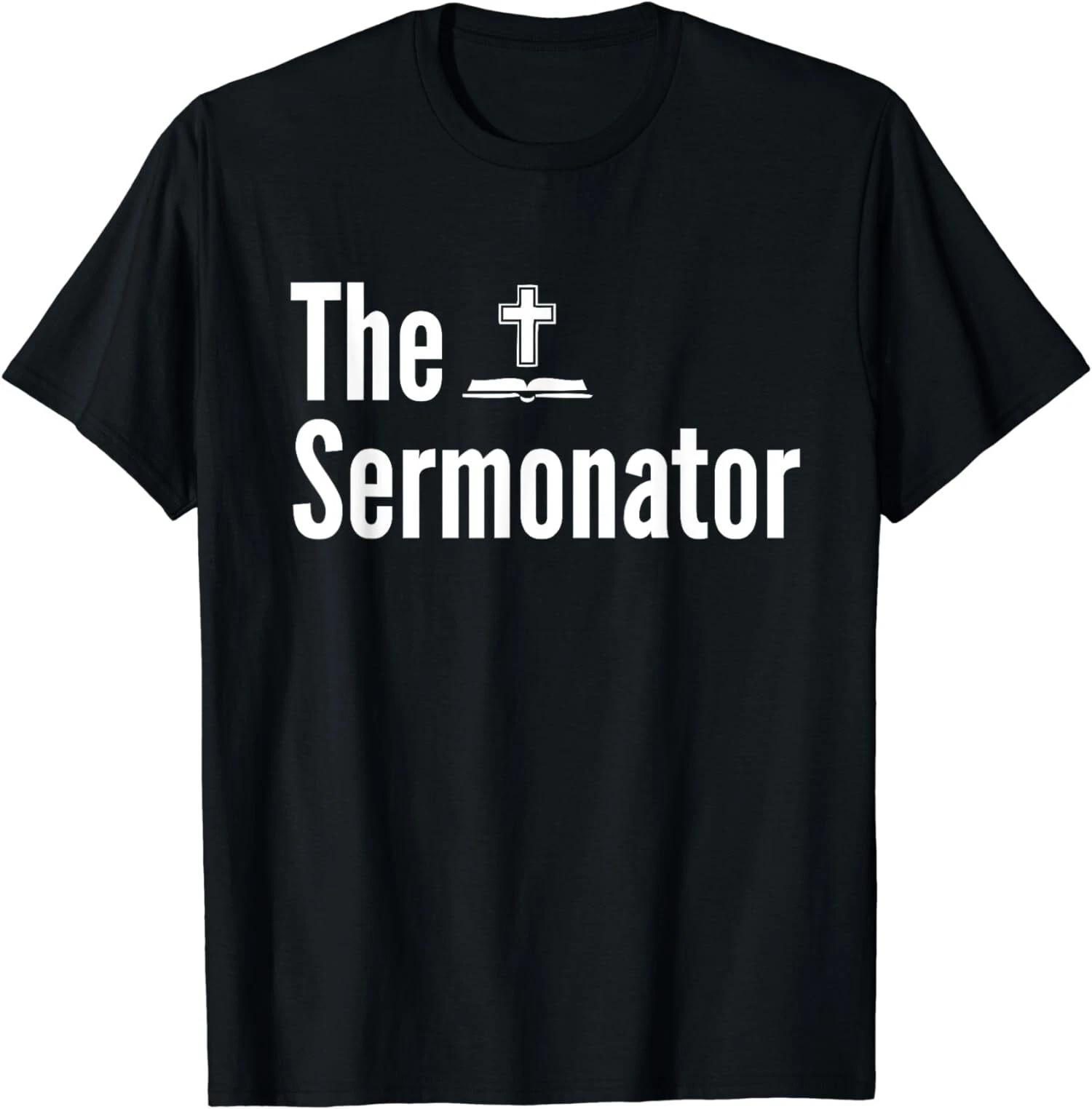 The Sermonator Funny Pastor Gift T-Shirt XS