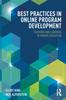 The Best Practices In Online Program Development : Teaching and Learning In Higher Education Book