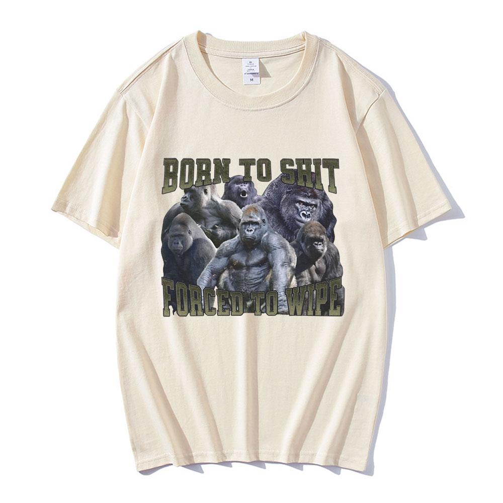 Anime Born To Shit Forced To Wipe Funny Gorilla Graphic T Shirt Unisex Women Clothes Fashion Casual Oversized Short Sleeve Tshirts