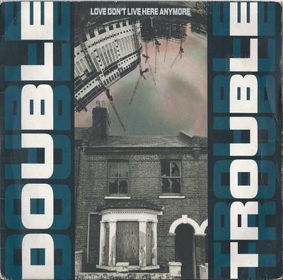 7inch Record DOUBLE TROUBLE Love Dont Live Here Anymore WANT32 Desire Records 1990 UK Dance Electronica Used