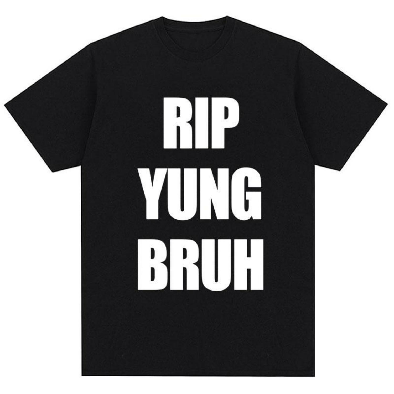 

RIP YUNG BRUH Graphic T-Shirt Lil Tracy Meme Peep Summer Funny T Shirt Men Women Cotton Oversized Hip Hop T-Shirts Streetwear XXXXXL
