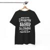 Laugh-Inducing T-Shirt - The Funniest Tee To Lighten Most Of My Decisions