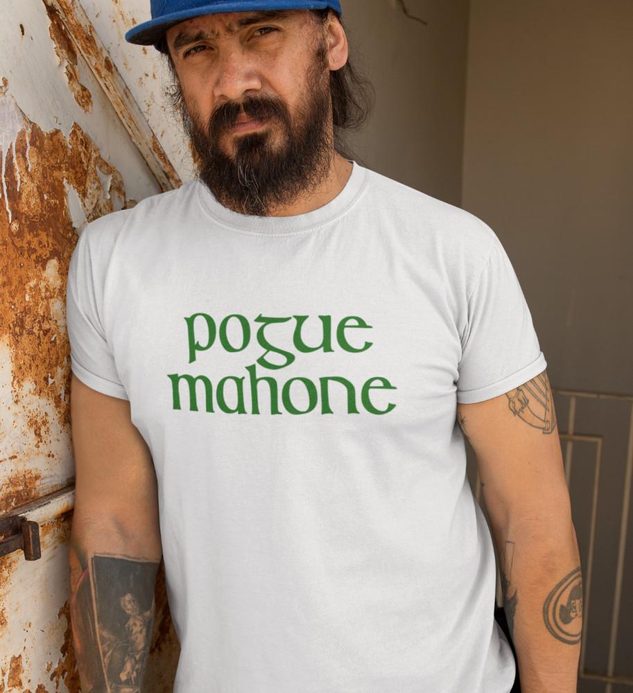 

POGUE MAHONE T-SHIRT (Irish funny rude McGowan Pogues St Patrick s Dublin Eire) Unisex T-Shirt XXXXL