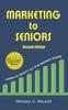 The Marketing To Seniors Book