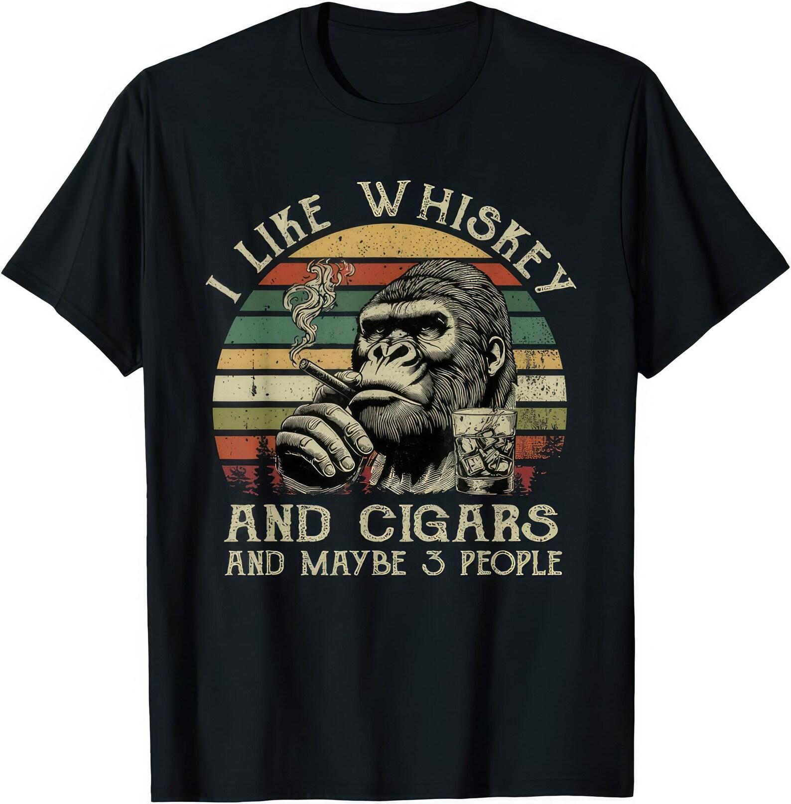 I Like Whiskey And Cigars And Maybe 3 People Monkey T shirt S
