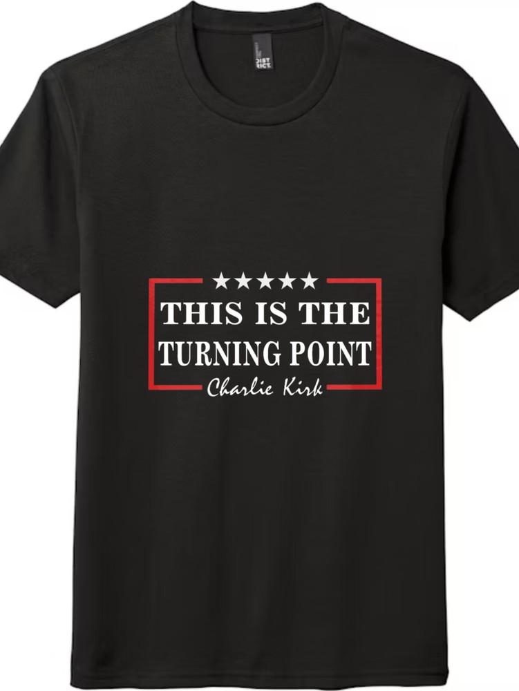 

This Is The Turning Point T-Shirt Charlie Kirk Graphic Supporter Unisex Tee 3XL