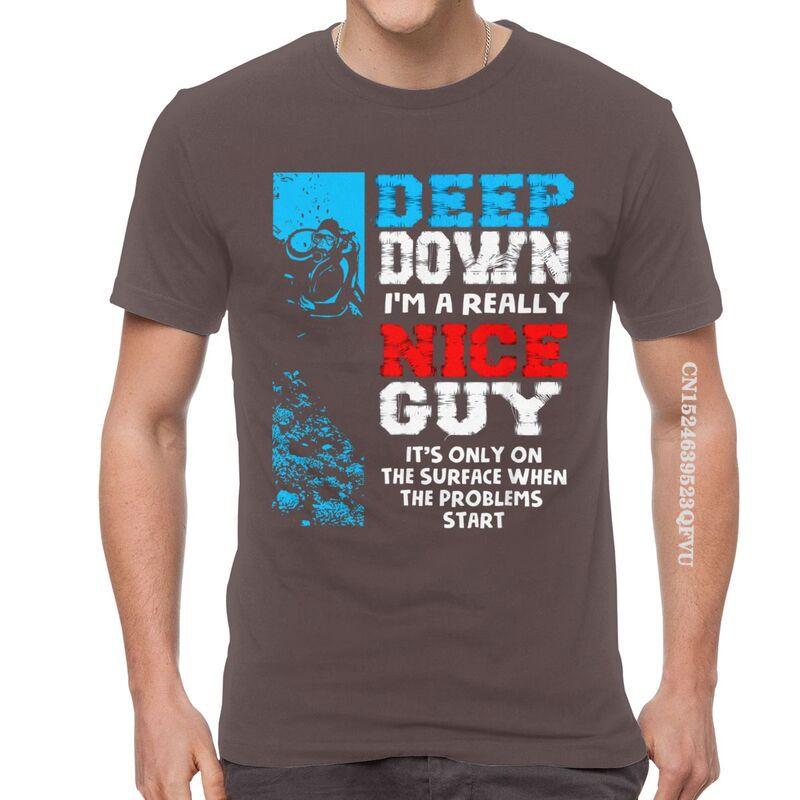 

Funny Scuba Diving T Shirt Men Cotton Oversized T Shirts Deep Down Im A Really Nice Guy Tee Tops Novelty Tshirt EMO Men S