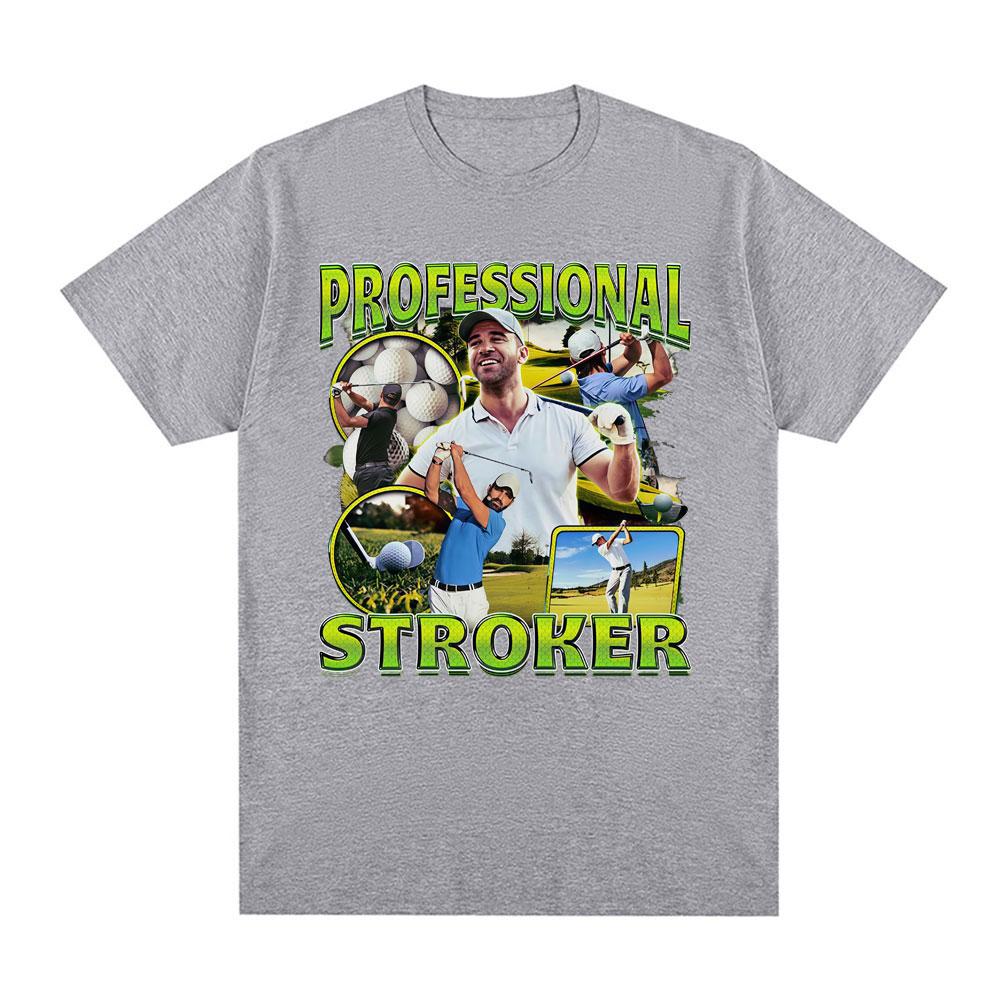 Professional Stroker Fun Tshirt Summer Mens Womens Tshirt Casual Cotton Fashion Harajuku Street Wear Y2K Tshirt