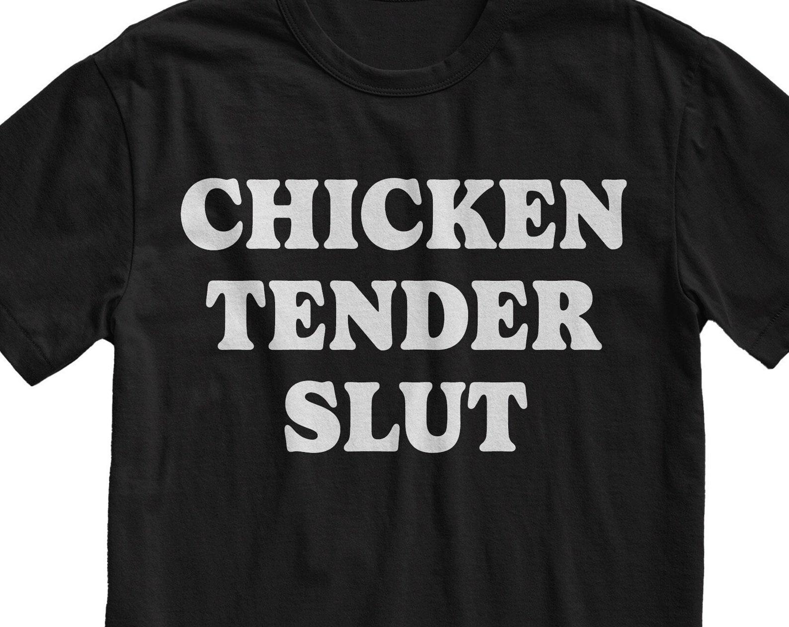 Chicken Tender Slut Tshirt, Funny Boyfriend Gift, Girlfriend Gift, Aesthetic Shirts, Chicken Tenders XL