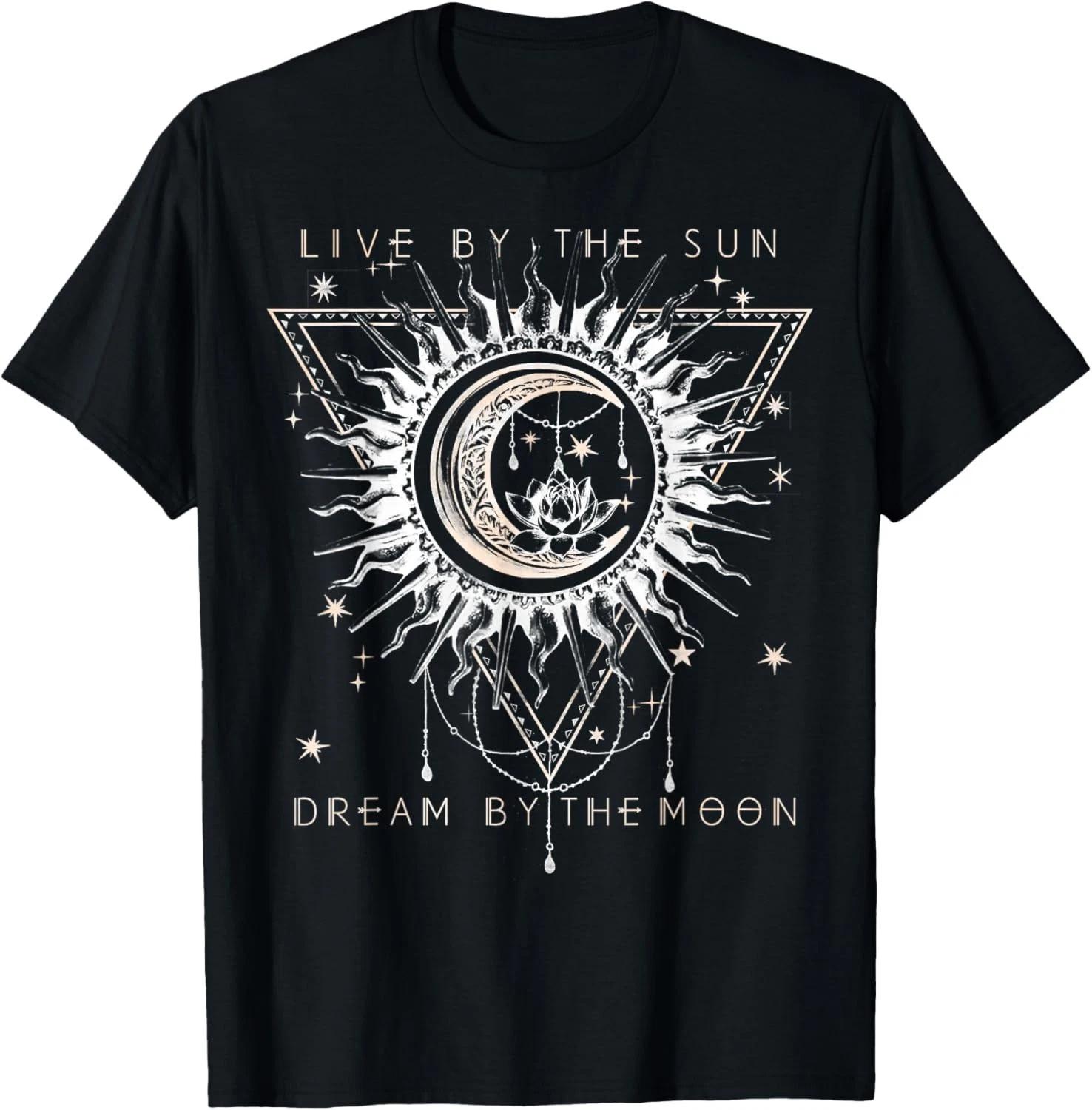 Live By The Sun Dream By The Moon Boho Gift Unisex T-Shirt S