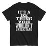 Its a Ike Thing Family Reunion First Last Squad Name T Shirt