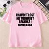 Funny Cotton Short Sleeve Humor T Shirt Unisex Unisex Adult Short Sleeve Tshirt for Unisex and Unisex Casual Pullover Round Neck Tees