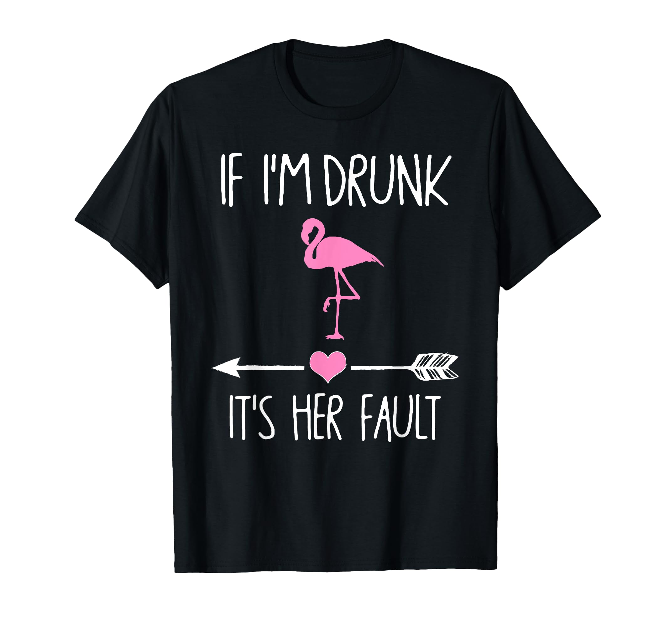 

If Drunk Her Fault Flamingo Bachelorette Party I m It s T-Shirt чорний