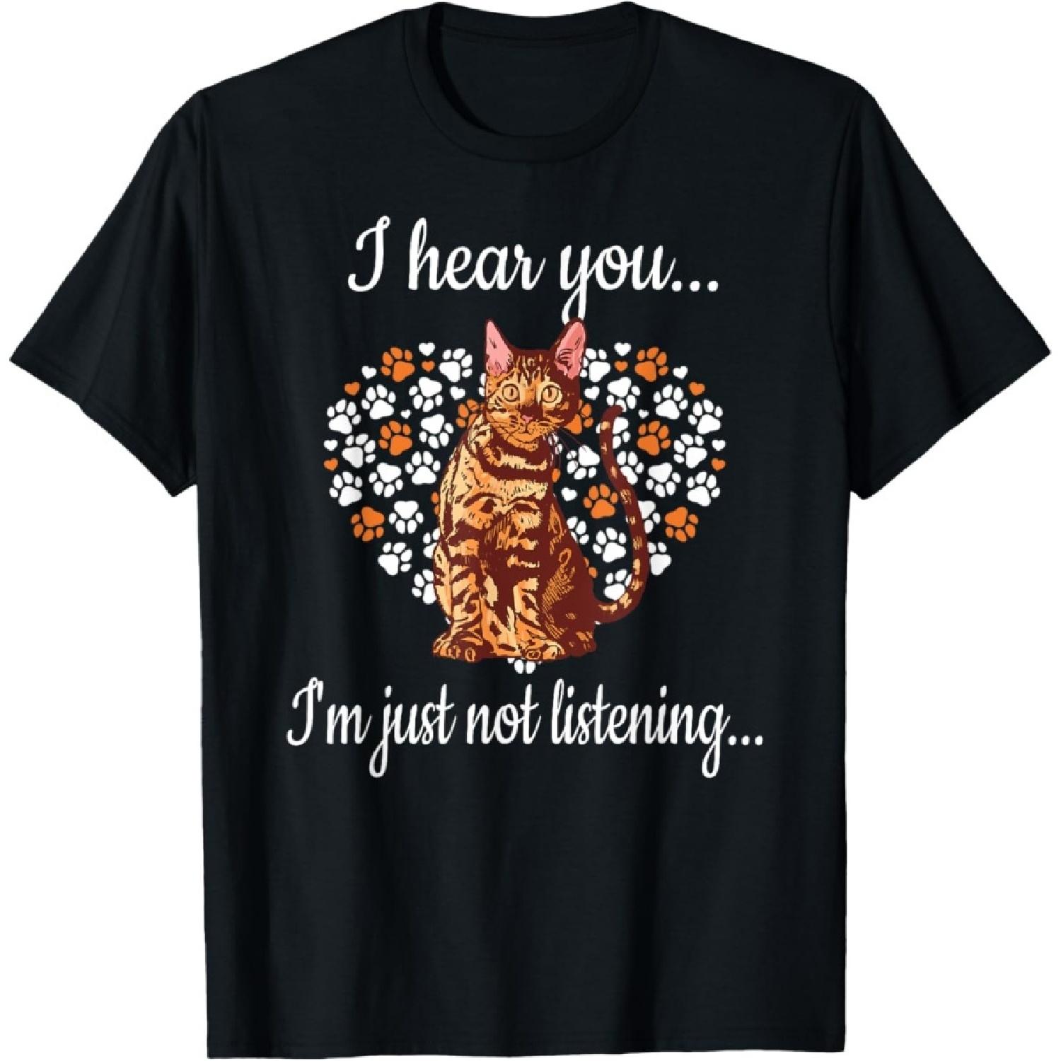 I m Just Not Listening _ Rosetted Bengal Cat Owner Cat Lover T-Shirt S