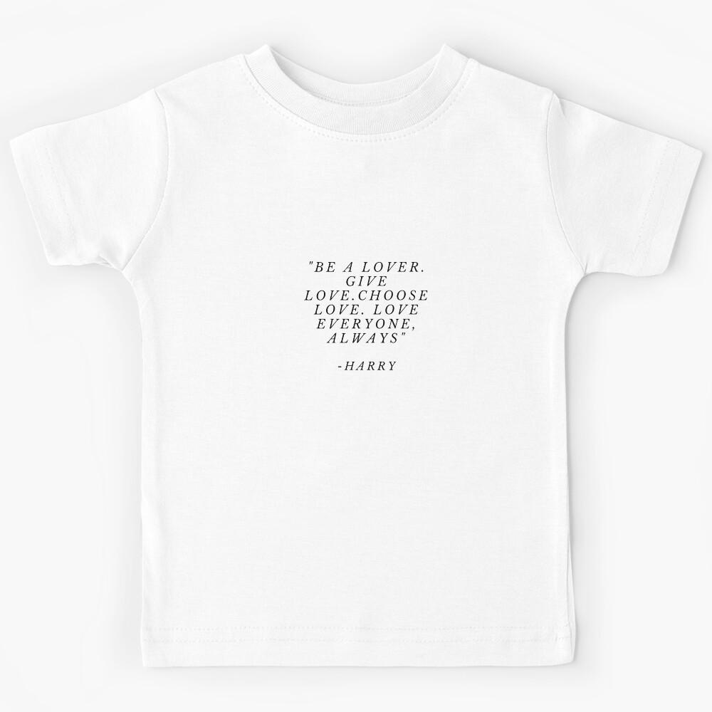 Harry Styles quote. Kids T-Shirt 110