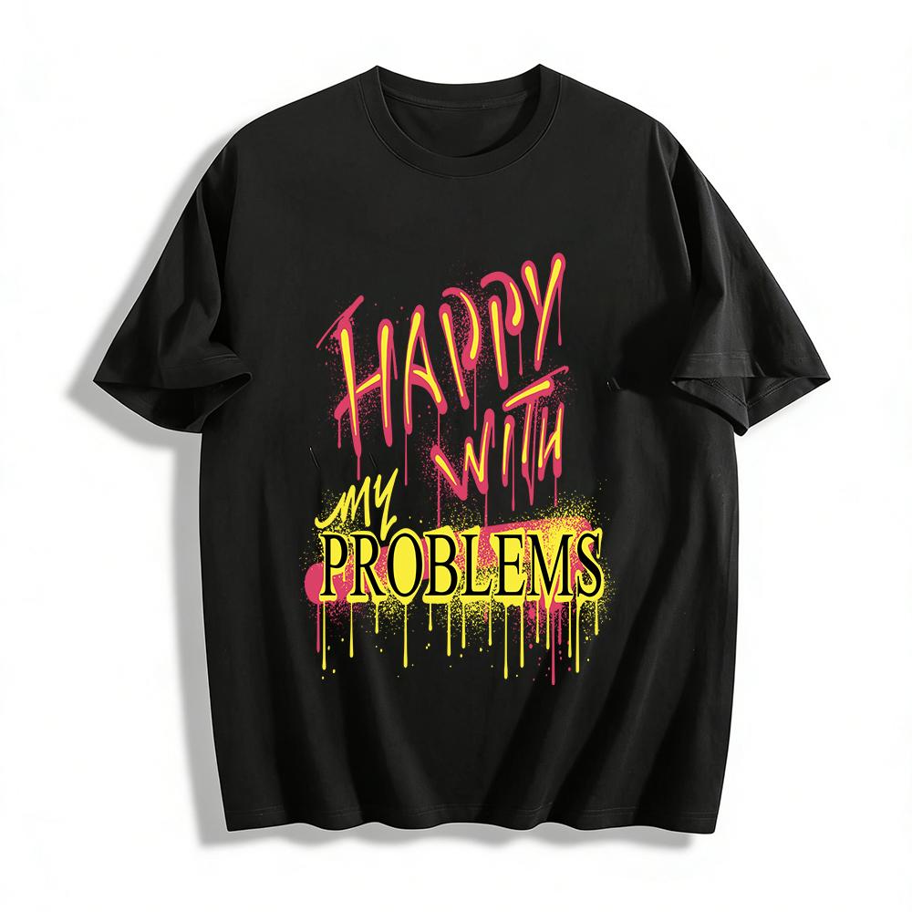 Happy With My Problems Slogan Graphic Tee Pure cotton T-shirt XXS