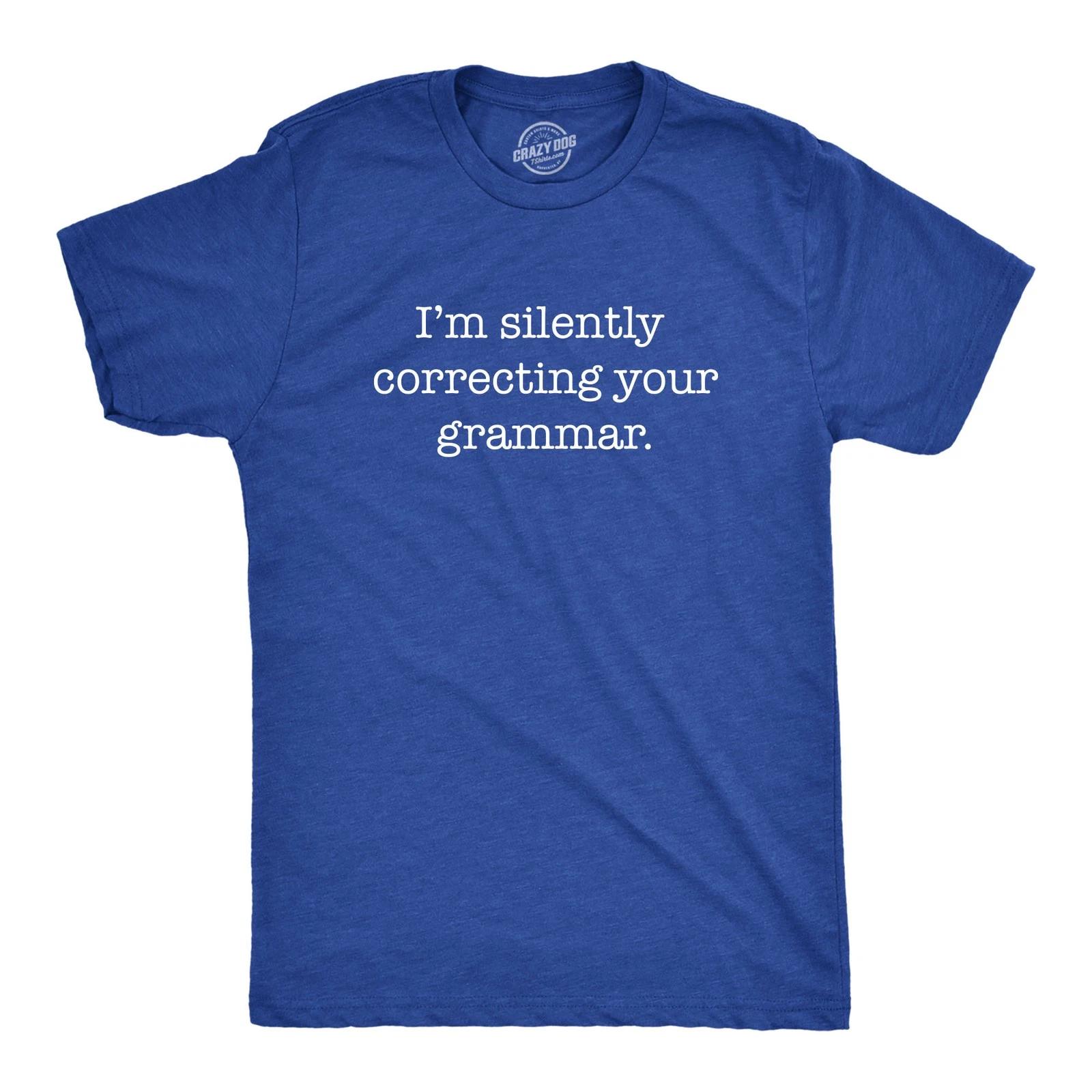 Mens Silently Correcting Your Grammar Funny T Shirt Nerdy Sarcastic Tee Graphic S